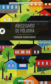 Abecedario de pólvora - Yordán Radíchkov - E-Book