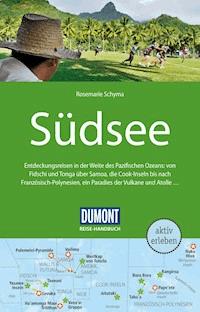 DuMont Reise-Handbuch Reiseführer Südsee - Rosemarie Schyma - E-Book