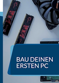 Bau deinen ersten PC - Killjah Drift Basah - E-Book