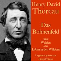 Henry David Thoreau: Das Bohnenfeld - Henry David Thoreau - Hörbuch