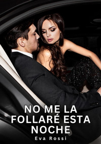 No me la follaré esta Noche - Eva Rossi - E-Book