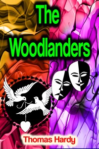 The Woodlanders - Thomas Hardy. - E-Book