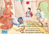 Die Geschichte von der kleinen Schwalbe Ina, die nicht in den Süden fliegen will. Deutsch-Spanisch. / La historia de la pequeña golondrina Lucía, que no quiere volar al sur. Aleman-Español. - Wolfgang Wilhelm - E-Book