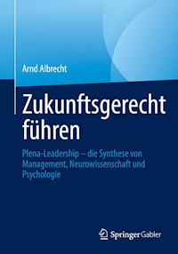 Zukunftsgerecht führen - Arnd Albrecht - E-Book