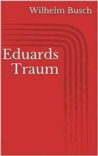 Eduards Traum - Wilhelm Busch - E-Book