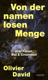 Von der namenlosen Menge - Olivier David - E-Book