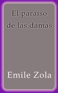 El paraiso de las damas - Émile Zola - E-Book