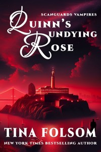Quinn's Undying Rose - Tina Folsom - E-Book