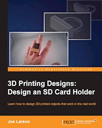 3D Printing Designs: Design an SD Card Holder - Joe Larson - E-Book