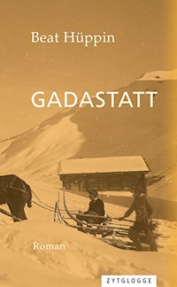 Gadastatt - Beat Hüppin - E-Book