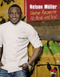 Meine Rezepte für Body and Soul - Nelson Müller - E-Book