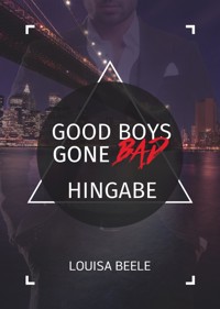 Good Boys Gone Bad – Hingabe - Louisa Beele - E-Book