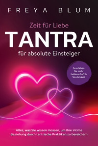 Tantra für absolute Einsteiger - Freya Blum - E-Book