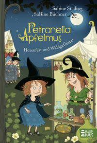 Petronella Apfelmus - Hexenfest und Waldgeflüster (Band 7) - Sabine Städing - E-Book