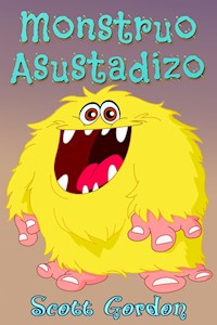 Monstruo Asustadizo - Scott Gordon - E-Book