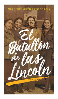 El batallón de las Lincoln - Mercedes Gutierrez García - E-Book