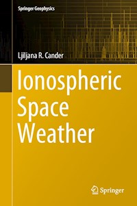 Ionospheric Space Weather - Ljiljana R. Cander - E-Book