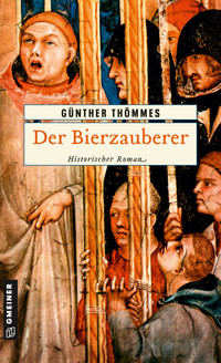 Der Bierzauberer - Günther Thömmes - E-Book