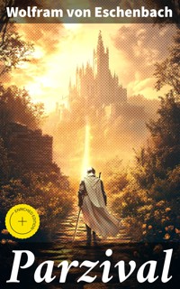 Parzival - Wolfram von Eschenbach - E-Book