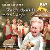 Wir brauchen viel mehr Schafe. Die Online-Omi macht Theater - Renate Bergmann - E-Book + Hörbuch