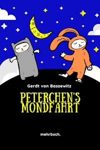 Peterchens Mondfahrt: Der Bilderbuchklassiker mit den Illustrationen der Originalausgabe - Gerdt von Bassewitz - E-Book