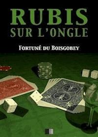 Rubis sur l'ongle - Fortuné du Boisgobey - E-Book
