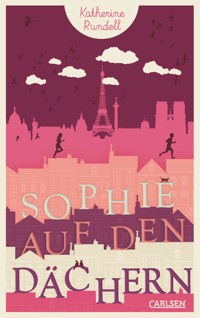 Sophie auf den Dächern - Katherine Rundell - E-Book