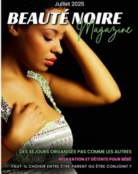 Beauté Noire Magazine - Juillet 2025 - ADCOLLECTION-BOOKSTORY - E-Book