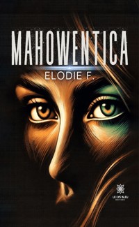 Mahowentica - Elodie F. - E-Book