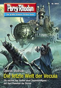 Perry Rhodan 3054: Die letzte Welt der Vecuia - Dennis Mathiak - E-Book