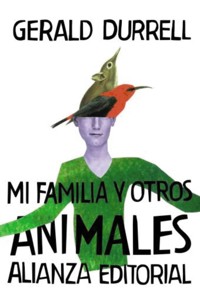 Mi familia y otros animales - Gerald Durrell - E-Book