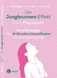 Der Jungbrunnen-Effekt. Mein Praxisbuch - P. A. Straubinger - E-Book