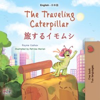 The Traveling Caterpillar 旅するイモムシ - Rayne Coshav - E-Book