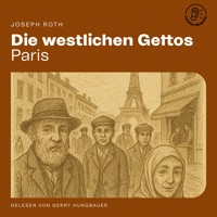 Die westlichen Gettos (Paris) - Joseph Roth - Hörbuch