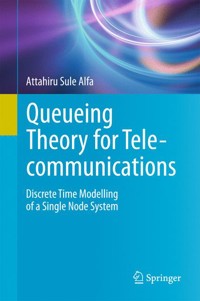 Queueing Theory for Telecommunications - Attahiru Sule Alfa - E-Book