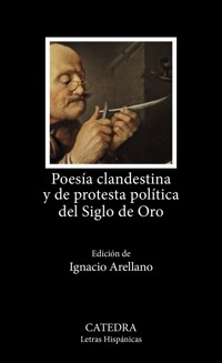 Poesía clandestina y de protesta política del Siglo de Oro - Varios autores - E-Book