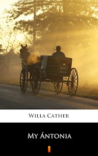 My Ántonia - Willa Cather - E-Book