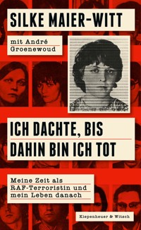 Ich dachte, bis dahin bin ich tot - Silke Maier-Witt - E-Book