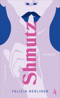 Shmutz - Felicia Berliner - E-Book + Hörbuch