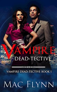 Vampire Dead-tective (Vampire Dead-tective Book 1) - Mac Flynn - kostenlos E-Book