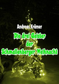 Die drei Geister der Schmallenberger Weihnacht - Andreas Kramer - E-Book