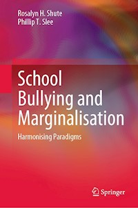 School Bullying and Marginalisation - Rosalyn H. Shute - E-Book
