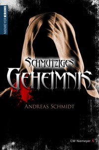Schmutziges Geheimnis - Andreas Schmidt - E-Book