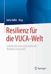 Resilienz für die VUCA-Welt -  - E-Book