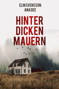Hinter dicken Mauern - Ana Dee - E-Book