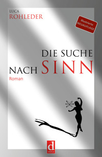 Die Suche nach Sinn (Roman) - Luca Rohleder - E-Book