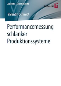 Performancemessung schlanker Produktionssysteme - Valentin Schmidt - E-Book
