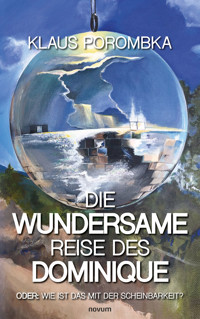 Die wundersame Reise des Dominique - Klaus Porombka - E-Book