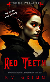 Red Teeth - E.V. Grimm - E-Book