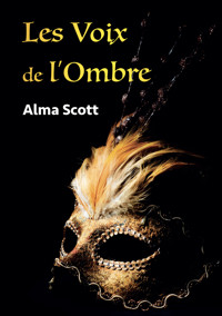 Les Voix de l'Ombre - Alma Scott - E-Book